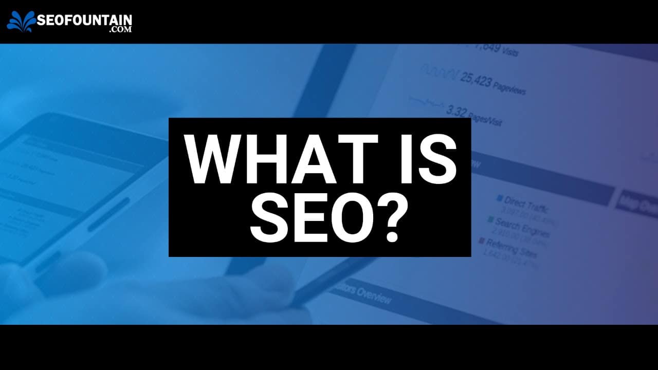 What Is SEO?