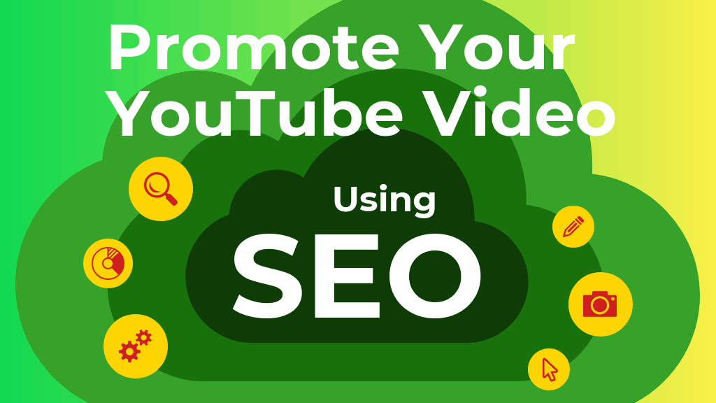 How To Promote Your YouTube Video Using SEO
