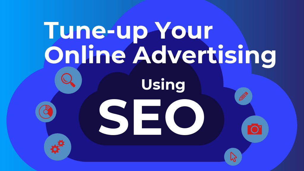 Tune-up Your Online Advertising Using SEO